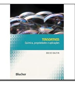 Tensoativos - Química, propriedades e aplicações