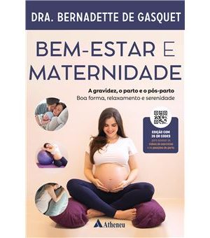 Bem-estar e maternidade - A gravidez, o parto e o pós-parto - Boa forma, relaxamento e serenidade